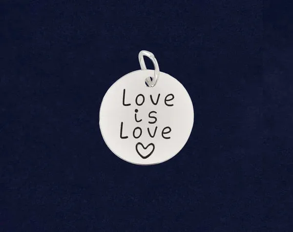 Love is Love Charm or Necklace